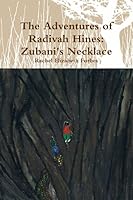 The Adventures of Radivah Hines: Zubani's Necklace, Book One 0578047810 Book Cover