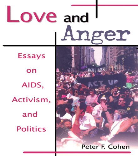 Love and Anger: Essays on AIDS, Activism, and Politics