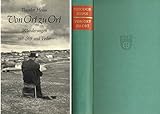  Von Ort zu Ort. Wanderungen mit Stift und Feder Die 24 Zeichnungen stammen aus den Skizzenbüchern, die der Verfasser auf Reisen mit sich führte - Herausgegeben von Friedrich Kaufmann und Hermann Leins