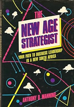 Hardcover The New Age Strategist : Your path to business leadership in a New South Africa Book