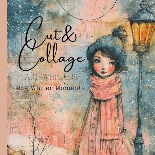 Cut & Collage - Art Whispers - Cozy Winter Moments: Scrapbooking | Journaling | Ephemera | Creative Projects image 2