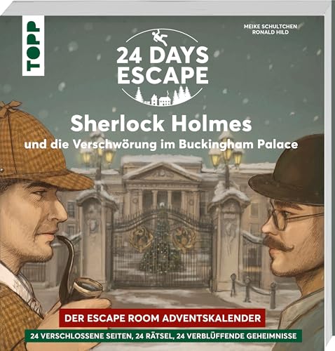 24 Days Escape – Der Escape Room Adventskalender: Sherlock Holmes und die Verschwörung im Buckingham Palace: Ermittlungen beim Tee mit Queen Victoria. ... den Advent (24 DAYS ESCAPE Adventskalender) 24 Days Escape – Der Escape Room Adventskalender: Sherlock Holmes und die Verschwörung im Buckingham Palace: Ermittlungen beim Tee mit Queen Victoria. ... den Advent (24 DAYS ESCAPE Adventskalender)