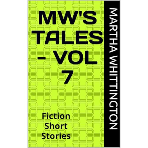 MW's Tales - Vol 7 Audiobook By Martha Whittington cover art