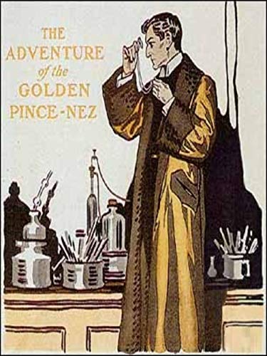 The Adventure of the Golden Pince-Nez (English Edition)