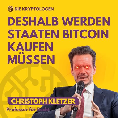 Page de couverture de #10 Prof. Christoph Kletzer - Deshalb ist $1 Million Dollar pro Bitcoin erst der Anfang