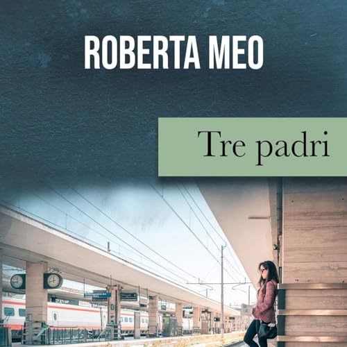 Page de couverture de Tre padri - Di Roberta Meo