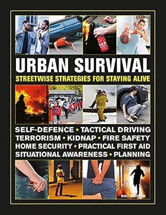 Urban Survival Handbook: Streetwise strategies for surviving an a...