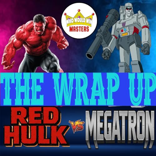 Red Hulk vs Megatron - The Wrap Up cover art