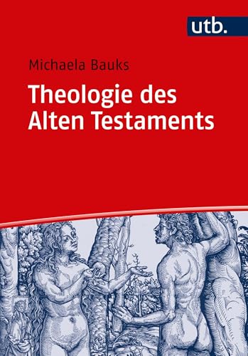 Theologie des Alten Testaments: Religionsgeschichtliche und bibelhermeneutische Perspektiven (German Edition)
