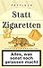Produktbild Statt Zigaretten: Alles, was sonst noch gelassen macht