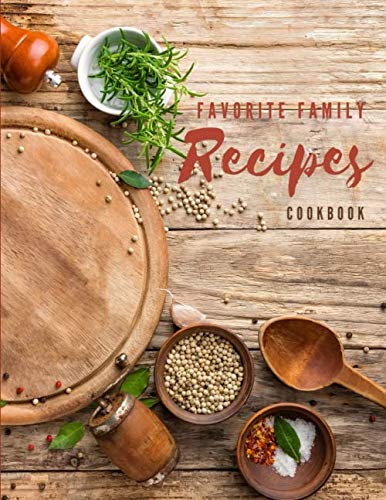 Favorite Family Recipes Cookbook: Recipe Books to Write In