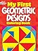 My First Geometric Designs Coloring Book (Dover Coloring Books)