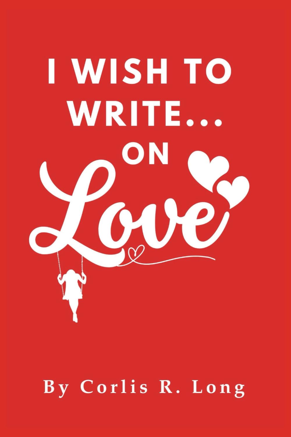 I Wish To Write… On Love