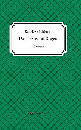 Damaskus auf Rügen: Roman (German Edition)