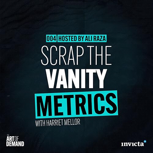 004 - Scrap the vanity metrics for business growth through marketing | Sell Like You Podcast with Harriet Mellor