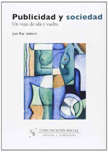 Publicidad y Sociedad. Un Viaje de Idea y Vuelta