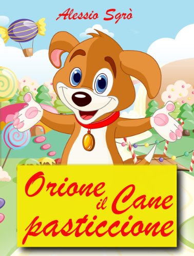 Alessio Sgrò - Orione il cane pasticcione (2015)