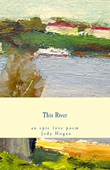 Paperback This River: an epic love poem Book