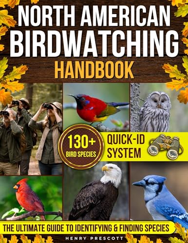 North American Birdwatching Handbook: The Illustrated Encyclopedia of North American Birds | Identify and Understand Species with Stunning Photos, Behavior Insights & Conservation Tips
