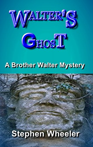 WALTER'S GHOST (Brother Walter Mysteries)