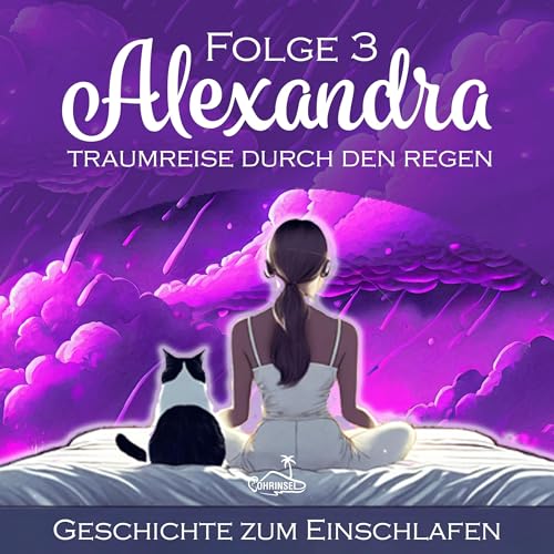 Page de couverture de Alexandra - Traumreise durch den Regen