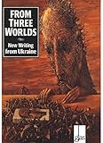 From Three Worlds: New Writing from Ukraine (Glass Innactive Series) (Ukrainian Edition)