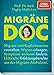 Migräne Doc: Migräne und Kopfschmerzen verstehen. SPIEGEL-Bestseller. Wissen erlangen. Symptome lindern. Erfahrungsberichte aus der Migräne-Ambulanz.: ... Erfahrungsberichte aus der Migräne-Ambulanz.