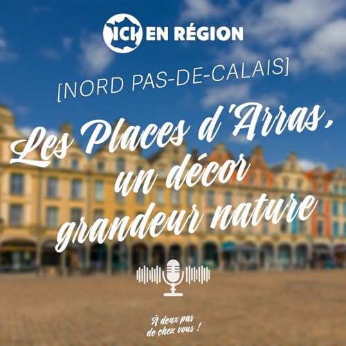 Les Places d'Arras, un d&eacute;cor de th&eacute;&acirc;tre grandeur nature