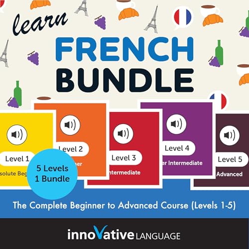 Learn French Bundle: The Complete Beginner to Advanced Course (Levels 1-5) cover art