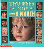 Two Eyes, A Nose And A Mouth 0439116805 Book Cover