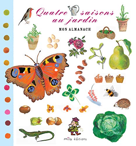 Quatre saisons au jardin. Mon almanach Quatre saisons au jardin. Mon almanach