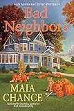 Bad Neighbors: An Agnes and Effie Mystery