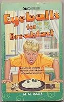 Eyeballs for Breakfast: Eyeballs for Breakfast 0671685678 Book Cover