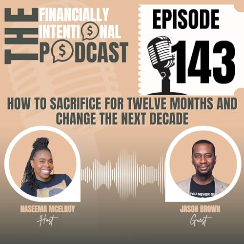 Page de couverture de How to Sacrifice For Twelve Months and Change The Next Decade - Episode 143
