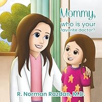 Mommy, who is your favorite doctor? 1959989421 Book Cover