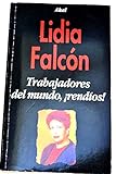  Trabajadores del mundo ¡rendíos!.: 11 (La tronera)