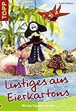 Lustiges aus Eierkartons: Witzige Figuren und mehr
