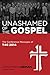 Unashamed of the Gospel