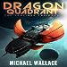 Dragon Quadrant: The Sentinel Trilogy, Book 2