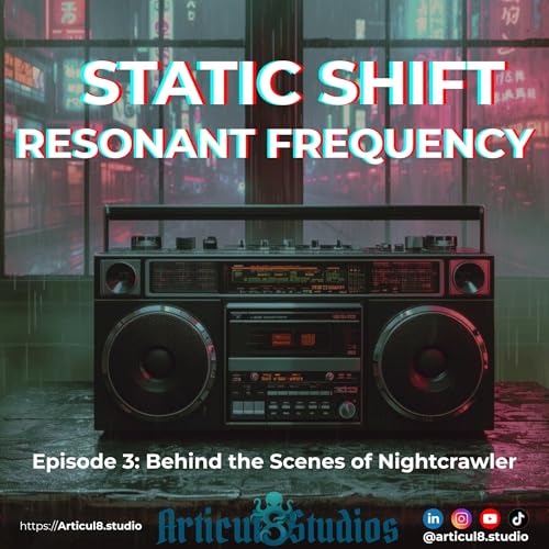 『Static Shift | Resonant Frequency • Behind the Scenes of Nightcrawler』のカバーアート