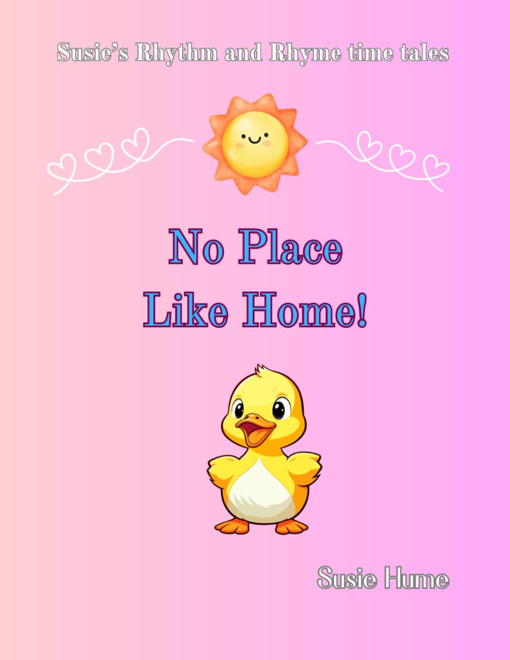 No Place Like Home (Susie's Rhythm and Rhyme time tales)
