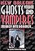 Journey Into Darkness...Ghosts & Vampires of New Orleans