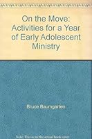 On the Move: Activities for a Year of Early Adolescent Ministry 0899442080 Book Cover