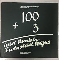 100 + 3 great Danish industrial designs: ID prisen 1965-85 8787385260 Book Cover
