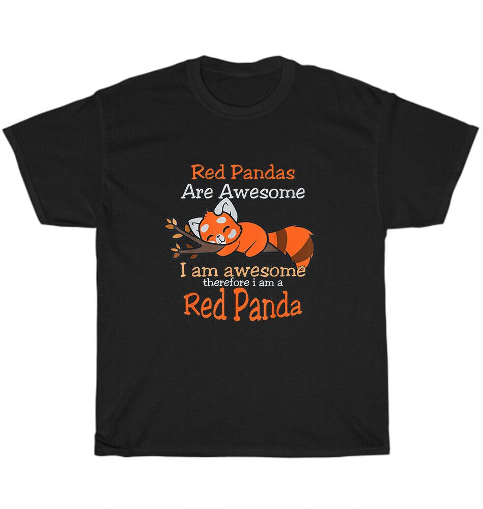 Red Pandas are Awesome I Am A Red Panda Animal Lover T-Shirt Unisex Tee Gift New
