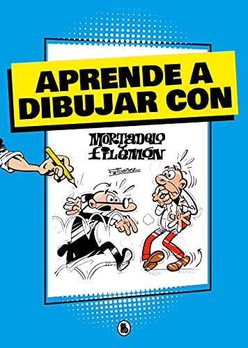 Aprende a dibujar con Mortadelo y Filemón (Mortadelo y Filemón. Actividades) (Bruguera Clásica)