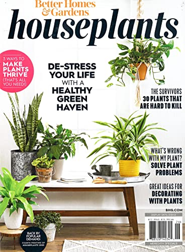 BH&G HOUSEPLANTS MAGAZINE - SPECIAL ISSUE 2022 - DE-STRESS YOUR LIFE WITH A HEALTY GREEN HAVEN