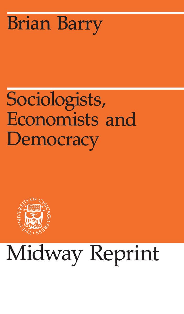 Sociologists, Economists, and Democracy (Midway Reprint)