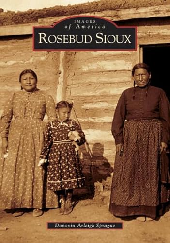 Rosebud Sioux (Images of America: South Dakota)