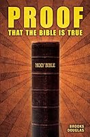 Proof That the Bible Is True 0988602024 Book Cover